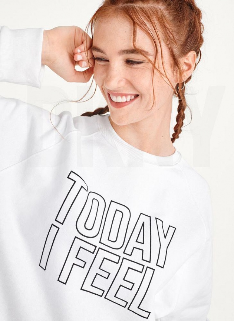 White DKNY Today I Feel Women's Sweatshirts | USA-D0361
